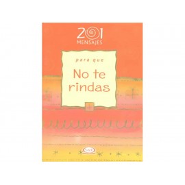 201 MENSAJES PARA QUE NO TE RINDAS-ComercializadoraZeus- 1037434279