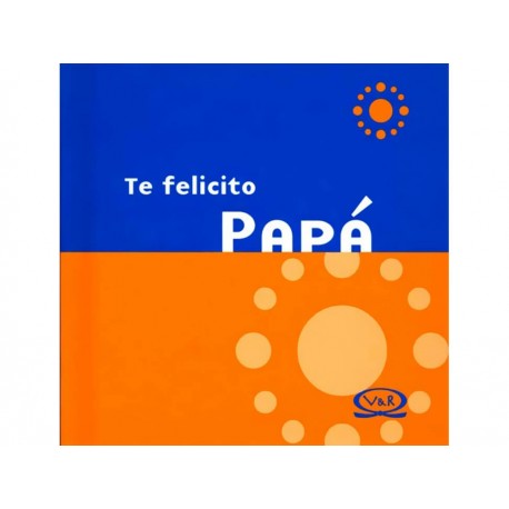 Te Felicito Papa-ComercializadoraZeus- 1036403345