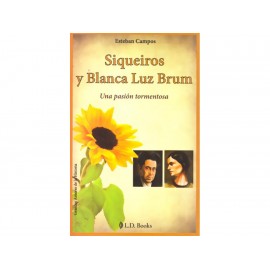 Siqueiros Y Blanca Luz Brum Una Pasión Tormentosa-ComercializadoraZeus- 1036376682