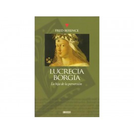 Lucrecia Borgia la Hija de la Perversión-ComercializadoraZeus- 1038012718