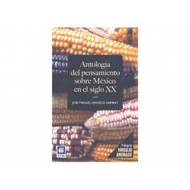 Antología del Pensamiento Sobre México en El Siglo 20-ComercializadoraZeus- 1035649774