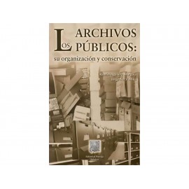 Los Archivos Públicos su Organización y Conservación-ComercializadoraZeus- 1037214601