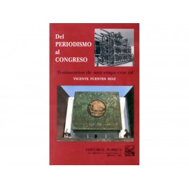 Del Periodismo al Congreso Testimonios de una Etapa Crucial-ComercializadoraZeus- 1038130249