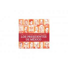 Todo Lo Que Siempre Quiso Saber Sobre Presidentes de México-ComercializadoraZeus- 1036715339