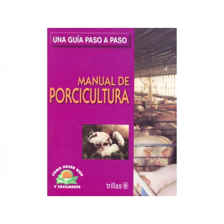 Manual de Porcicultura una Guía Paso a Paso-ComercializadoraZeus- 1037226064