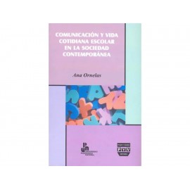Comunicación y Vida Cotidiana Escolar en la Sociedad Contemporánea-ComercializadoraZeus- 1037959436