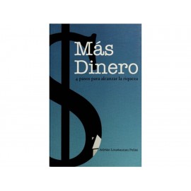 Más Dinero 4 Pasos para Alcanzar la Riqueza-ComercializadoraZeus- 1036450505