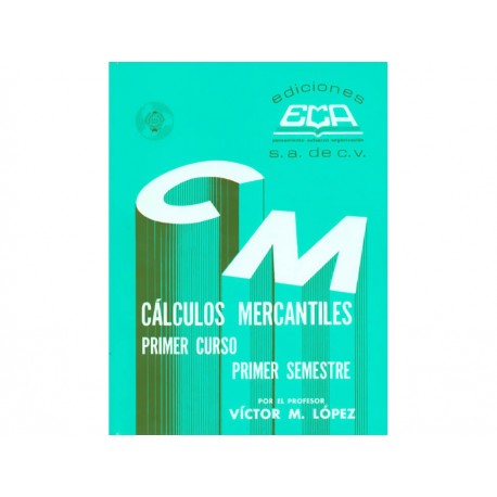 Cálculos Mercantiles 1 Primer Semestre-ComercializadoraZeus- 1038132705