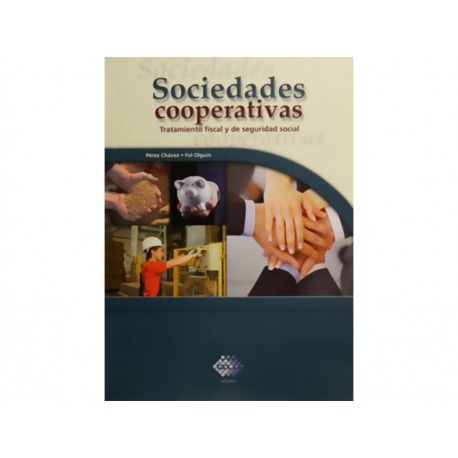 Sociedades Cooperativas: Tratamiento Fiscal y de Seguridad Social-ComercializadoraZeus- 1043344681