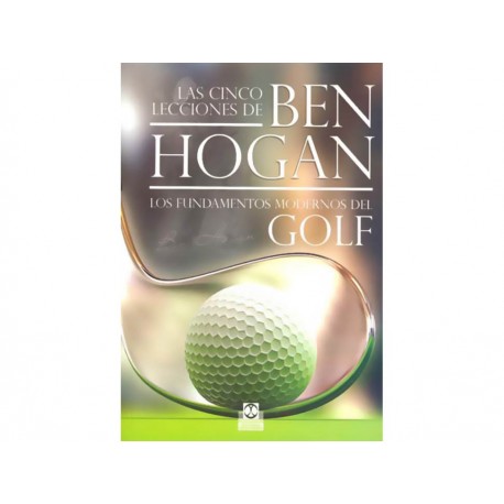 Las Cinco Lecciones de Ben Hogan: Los Fundamentos Modernos del Golf-ComercializadoraZeus- 1037303107