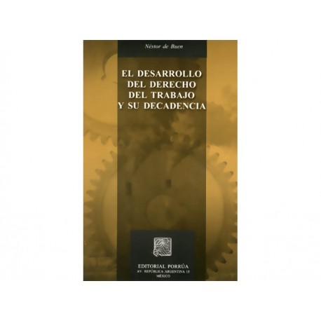 El Desarrollo del Derecho del Trabajo y su Decadencia-ComercializadoraZeus- 1038043702