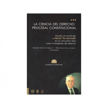Ciencia del Derecho Procesal Constitucional 4 Homenaje Mexicano-ComercializadoraZeus- 1037295619