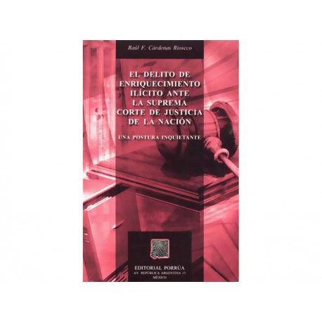 Delito de Enriquecimiento Ilícito Ante La Suprema Corte de Justicia-ComercializadoraZeus- 1038110051