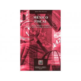 México Fiscal Reflexiones en Torno al Sistema Fiscal Mexican-ComercializadoraZeus- 1038071099