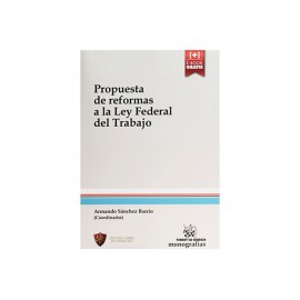 Propuesta de Reformas a La Ley Federal del Trabajo-ComercializadoraZeus- 1052143043