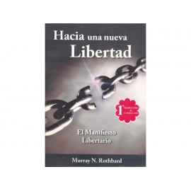 Hacia una Nueva Libertad el Manifiesto Libertario-ComercializadoraZeus- 1036363564