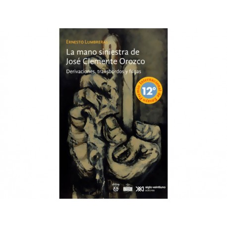 La Mano Siniestra de José Clemente Orozco-ComercializadoraZeus- 1043203351