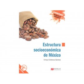 Estructura Socioeconómica de México Cuarto Semestre-ComercializadoraZeus- 1034924631