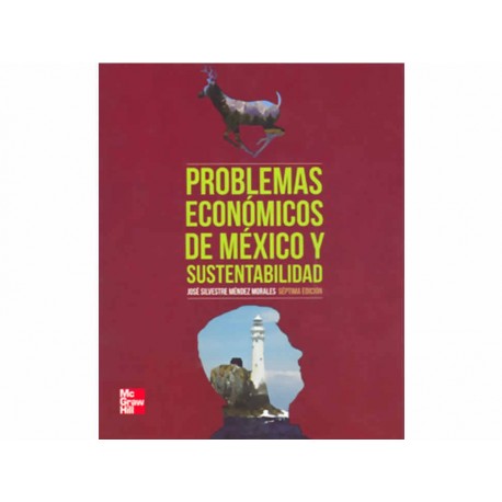 Problemas Económicos de México y Sustentabilidad-ComercializadoraZeus- 1034913605