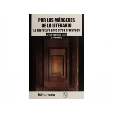 Por los Márgenes de lo Literario La Literatura ante Otros Discursos-ComercializadoraZeus- 1043226726