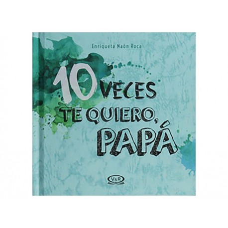 Diez Veces te Quiero Papá-ComercializadoraZeus- 1049242855