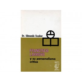 Francisco Larroyo y Su Personalismo Crítico-ComercializadoraZeus- 1038137332