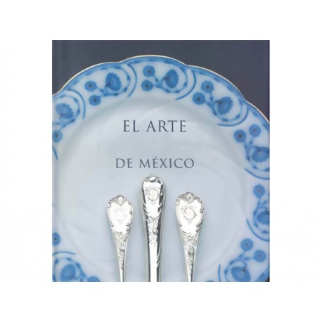 El Arte en las Mesas de México-ComercializadoraZeus- 1038054640