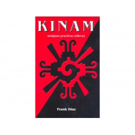 Kinam Antiguas Prácticas Toltecas-ComercializadoraZeus- 1036355901