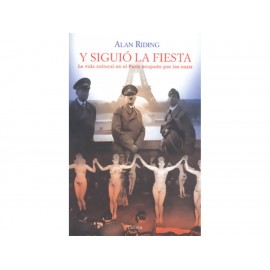 Y Siguió la Fiesta: La Vida Cultural en el París Ocupado Por los Nazis-ComercializadoraZeus- 1036357114