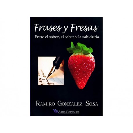 Frases y Fresas Entre el Sabor el Saber y la Sabiduría-ComercializadoraZeus- 1038101931
