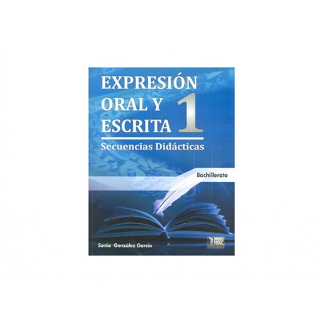Expresión Oral Y Escrita 1 Secuencias Didácticas BachilleratoExpresión Oral Y Escrita 1 Secuencias Didácticas Bachillerato-Comer