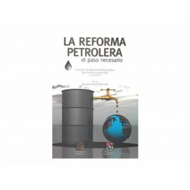 La Reforma Petrolera El Paso Necesario-ComercializadoraZeus- 1037325577
