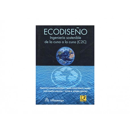 Eco Diseño Ingeniería Sostenible de la Cuna a la Cuna C2C-ComercializadoraZeus- 1036727442