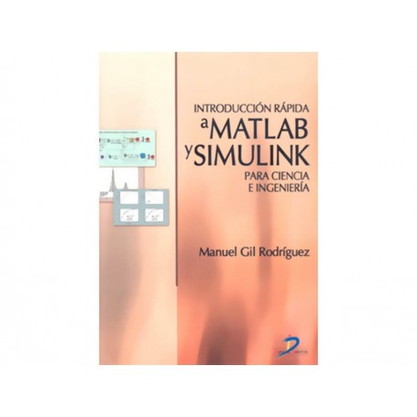 Introducción Rápida A Matlab y Simulink para Ciencia e Ingeniería-ComercializadoraZeus- 1038114863