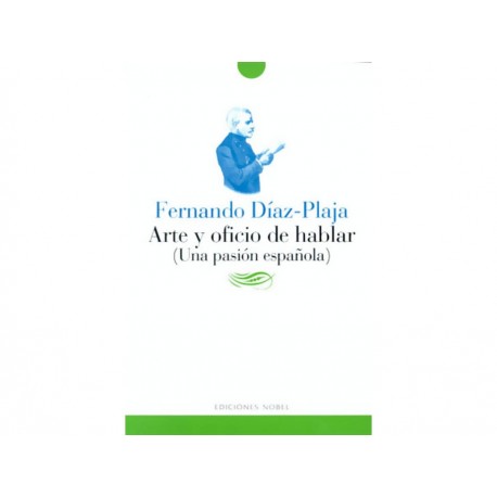 Arte y Oficio De Hablar Una Pasion Española-ComercializadoraZeus- 1038133612