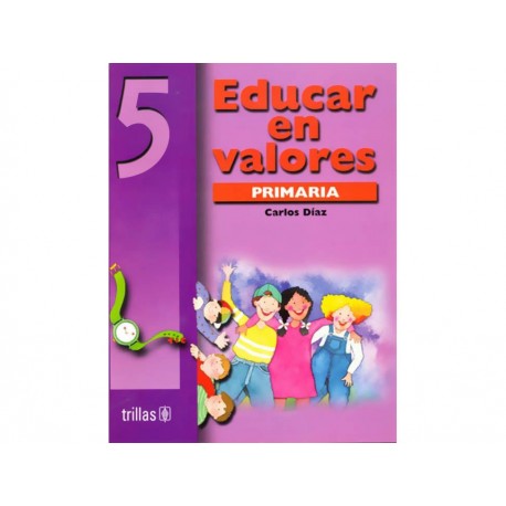 Educar En Valores 5 Primaria-ComercializadoraZeus- 1037219807
