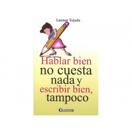Hablar Bien no Cuesta Nada y Escribir Bien, Tampoco-ComercializadoraZeus- 1037221879