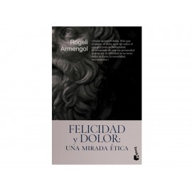 Felicidad y Dolor Una Mirada Ética-ComercializadoraZeus- 1046625958