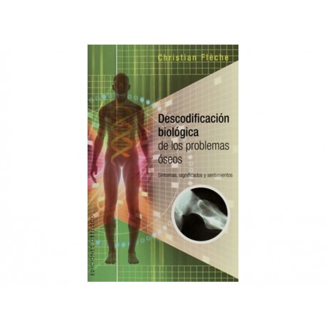 Descodificación Biológica de los Problemas Oseos-ComercializadoraZeus- 1047964322