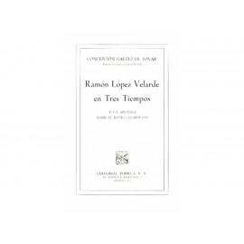 Ramón López Velarde En Tres Tiempos-ComercializadoraZeus- 1038137251