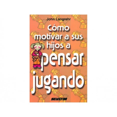 Cómo Motivar a sus Hijos a Pensar Jugando-ComercializadoraZeus- 1037290021