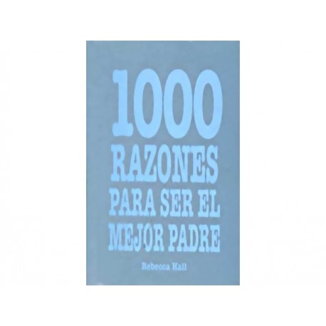1000 Razones para Ser el Mejor Padre-ComercializadoraZeus- 1037999969