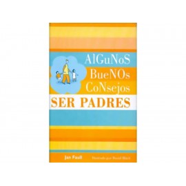 ALGUNOS BUENOS CONSEJOS SER PADRE-ComercializadoraZeus- 1037440538