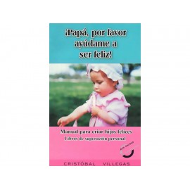 Papá por Favor Ayúdame a Ser Feliz-ComercializadoraZeus- 1037996579