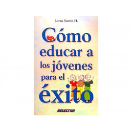 Como Educar A Los Jovenes Para El Exito-ComercializadoraZeus- 1037435984