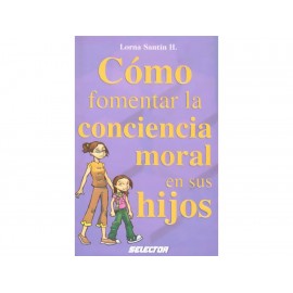 COMO FOMENTAR LA CONCIENCIA MORAL E-ComercializadoraZeus- 1037440384