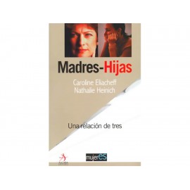 Madres Hijas Una Relación de Tres-ComercializadoraZeus- 1038111465