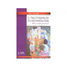 El Psicoterapeuta en Neonatología Rol y Estilo Personal-ComercializadoraZeus- 1038015971
