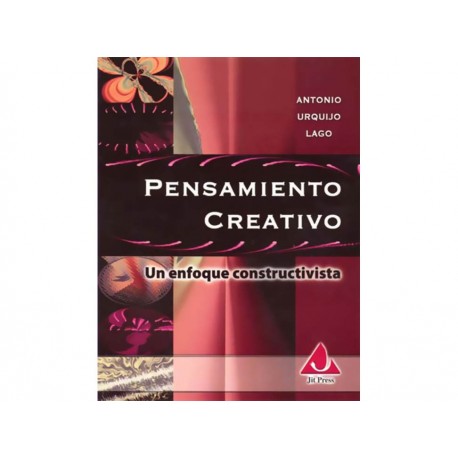 Pensamiento Creativo un Enfoque Constructivista-ComercializadoraZeus- 1037292644