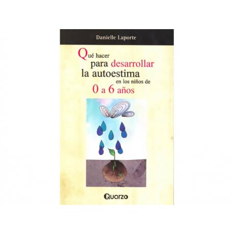 Qué Hacer para Desarrollar la Autoestima Niños de 0 a 6 Años-ComercializadoraZeus- 1036376615